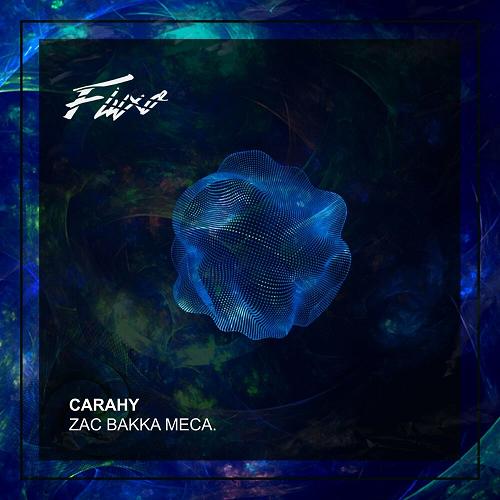 Zac, Meca, Bakka (BR) - Carahy [FLX173]